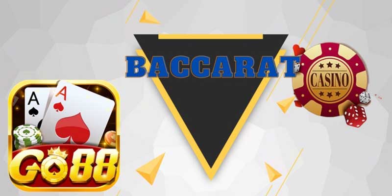 Hướng dẫn chơi Baccarat và ví dụ minh họa