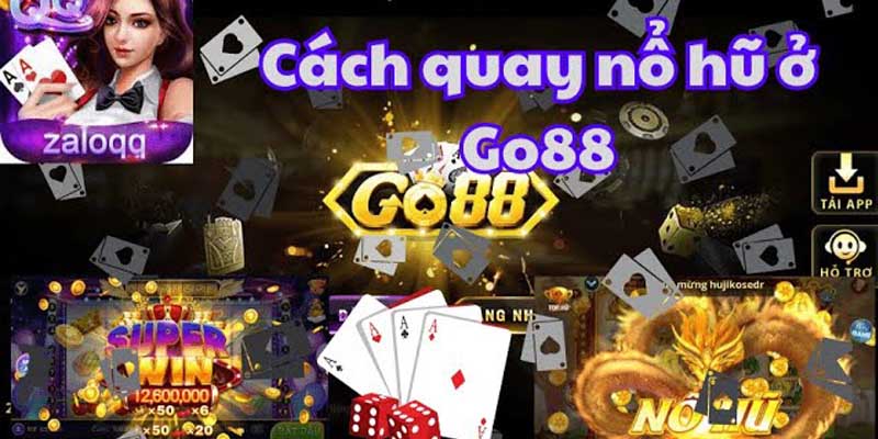 Cách chơi game Nổ hũ GO88