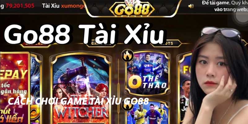 Cách chơi game tài xỉu GO88