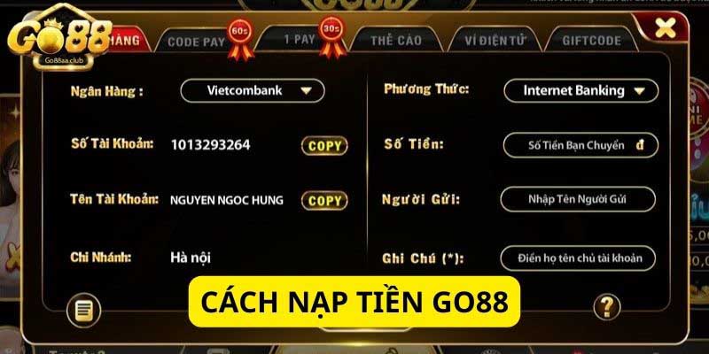 Thông tin sơ lược về quá trình nạp tiền GO88