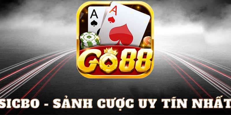 Vì sao Sicbo GO88 được yêu thích?