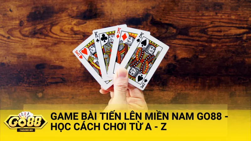 Tìm hiểu về game bài Tiến lên miền Nam GO88