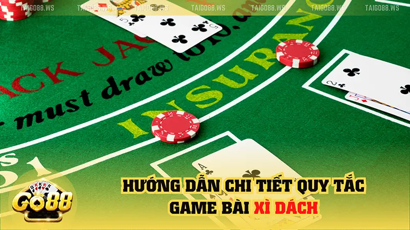 huong dan chi tiet quy tac game bai xi dach Xì dách là gì? Bí quyết chơi xì dách hiệu quả cho người mới