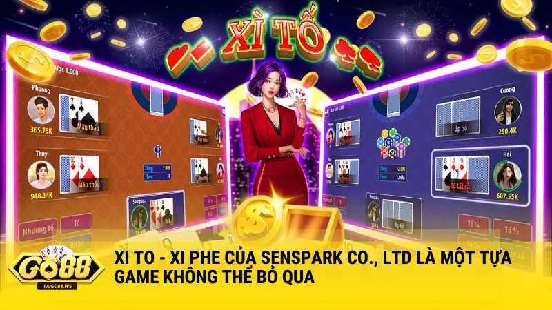 Xi To - Xi Phe của SENSPARK CO., LTD là một tựa game không thể bỏ qua